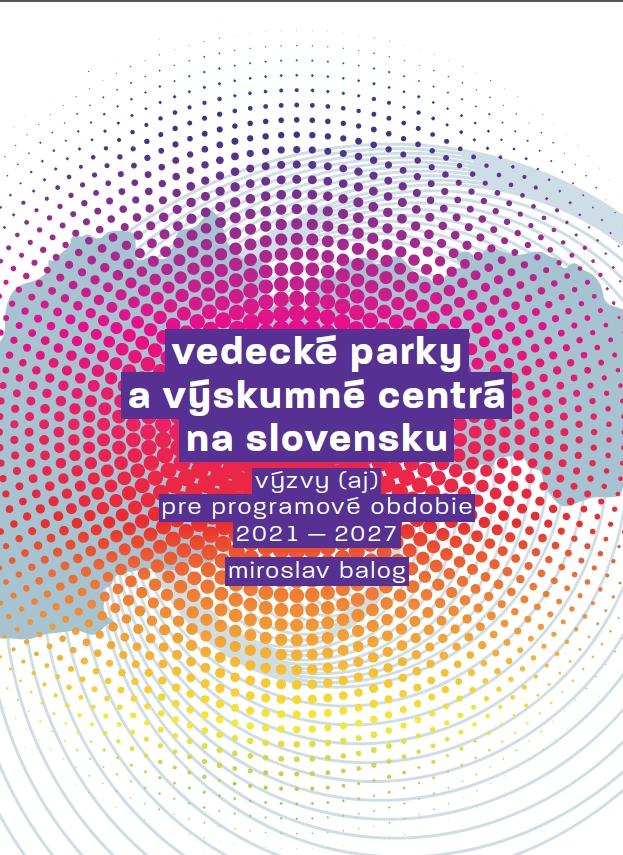 Vedecké parky a výskumné centrá na Slovensku